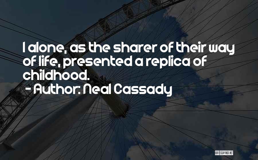 Replica Quotes By Neal Cassady