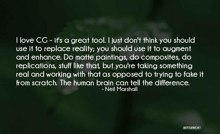 Replications Quotes By Neil Marshall Replications Quotes By Neil Marshall