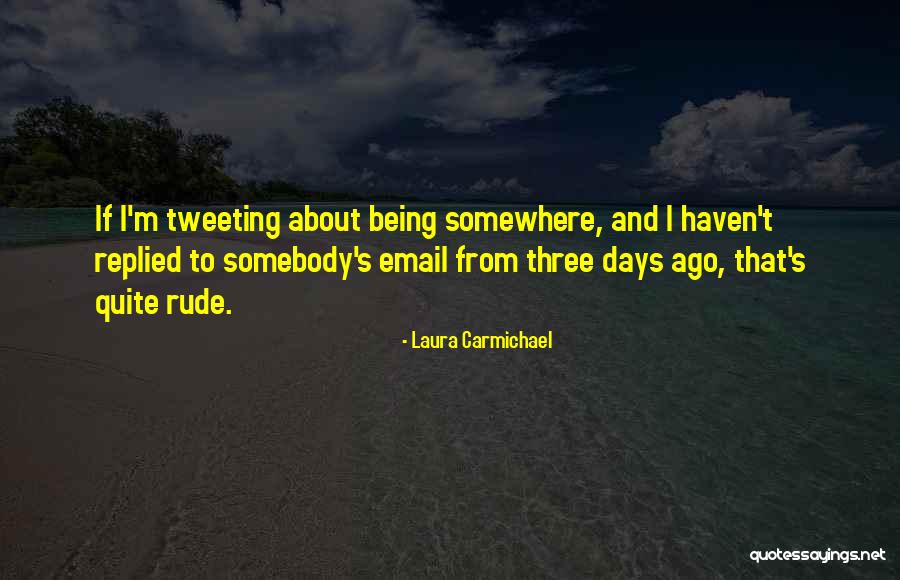 Replied Email Quotes By Laura Carmichael Replied Email Quotes By Laura Carmichael