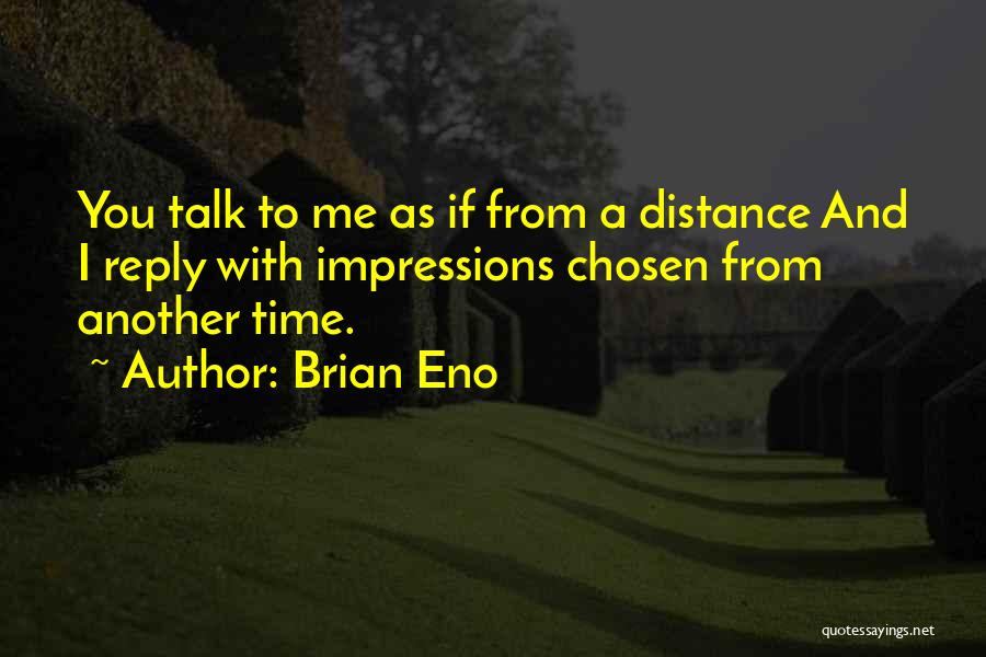 Reply Me Quotes By Brian Eno