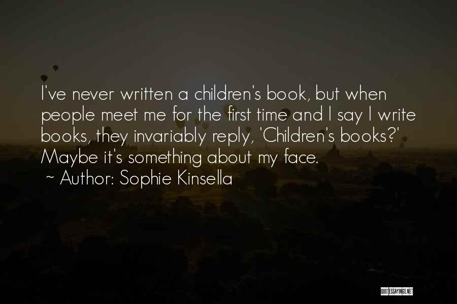 Reply Me Quotes By Sophie Kinsella