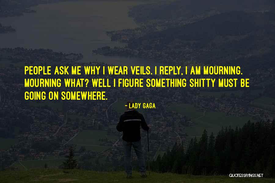 Reply Must Quotes By Lady Gaga Reply Must Quotes By Lady Gaga