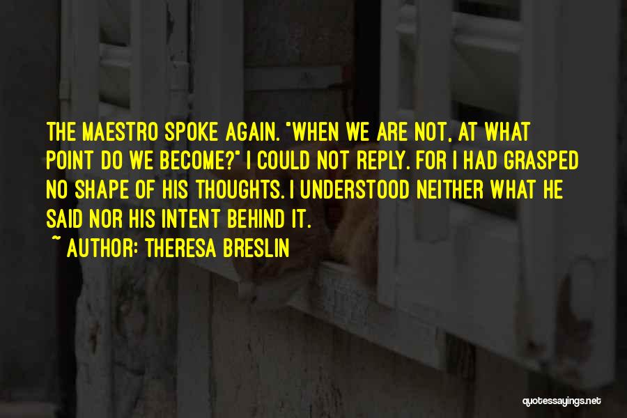 Reply Quotes By Theresa Breslin