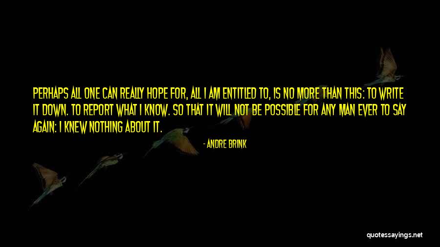 Report Writing Quotes By Andre Brink Report Writing Quotes By Andre Brink
