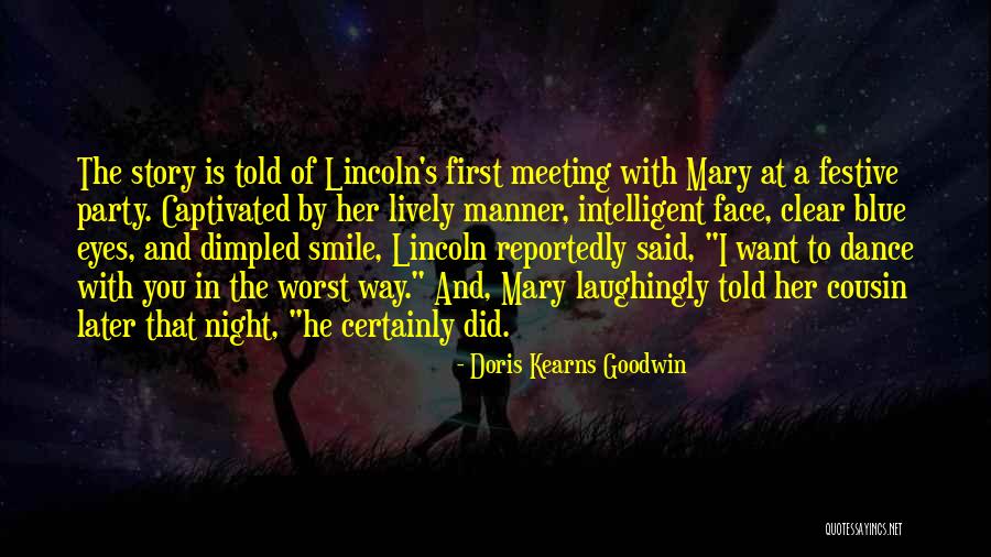 Reportedly Quotes By Doris Kearns Goodwin Reportedly Quotes By Doris Kearns Goodwin