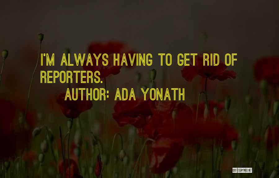 Reporters Quotes By Ada Yonath