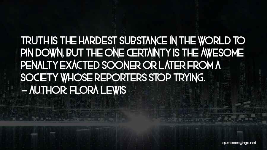 Reporters Quotes By Flora Lewis