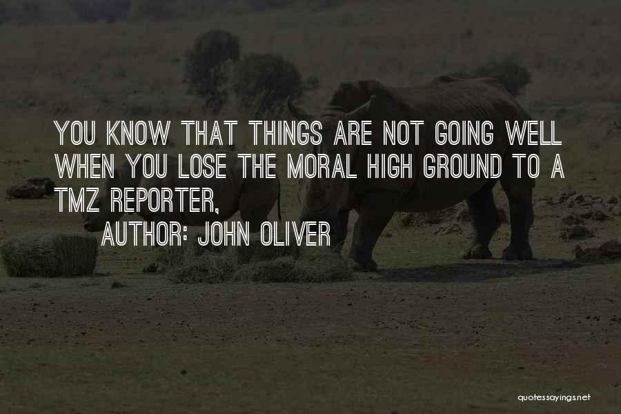 Reporters Quotes By John Oliver