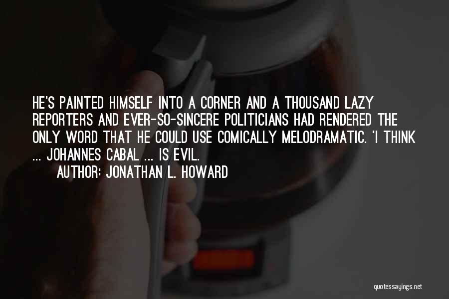 Reporters Quotes By Jonathan L. Howard