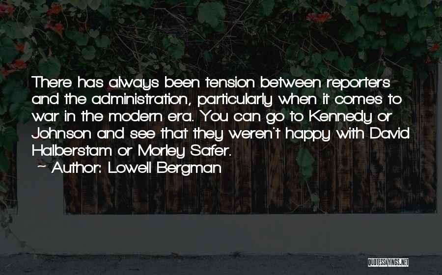 Reporters Quotes By Lowell Bergman