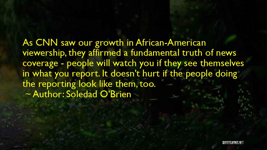 Reporting The News Quotes By Soledad O'Brien