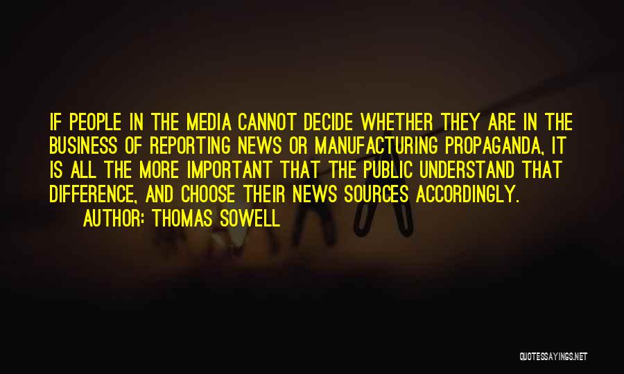 Reporting The News Quotes By Thomas Sowell