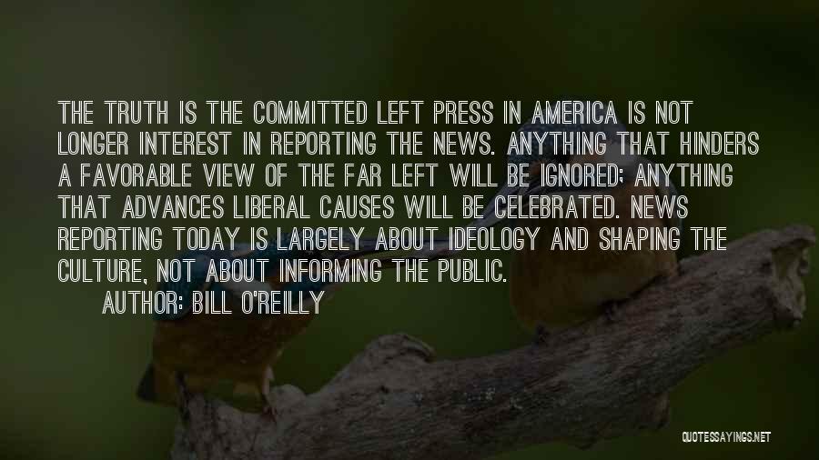 Reporting The Truth Quotes By Bill O'Reilly