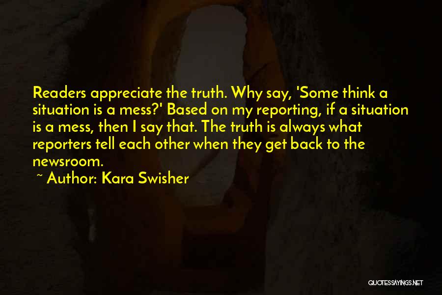 Reporting The Truth Quotes By Kara Swisher