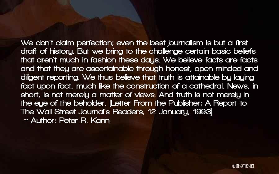 Reporting The Truth Quotes By Peter R. Kann