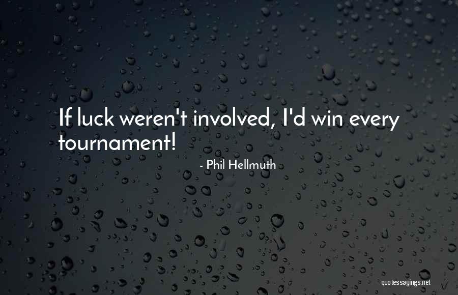 Reposaba Sinonimo Quotes By Phil Hellmuth Reposaba Sinonimo Quotes By Phil Hellmuth