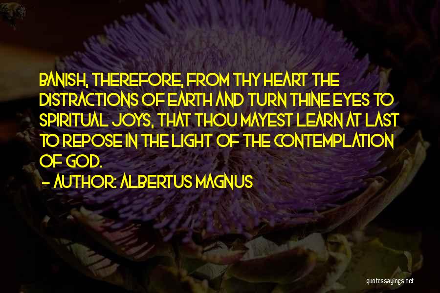 Repose Quotes By Albertus Magnus