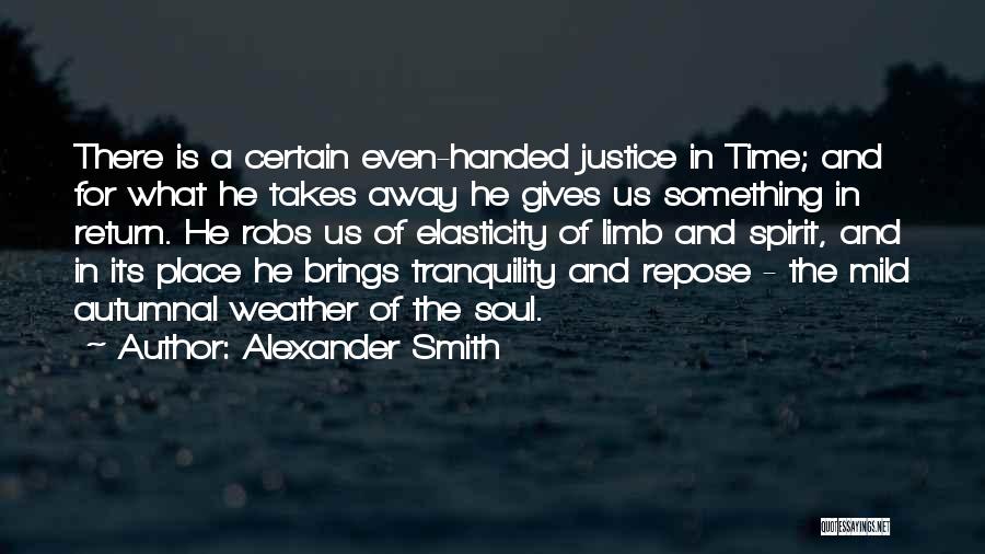 Repose Quotes By Alexander Smith