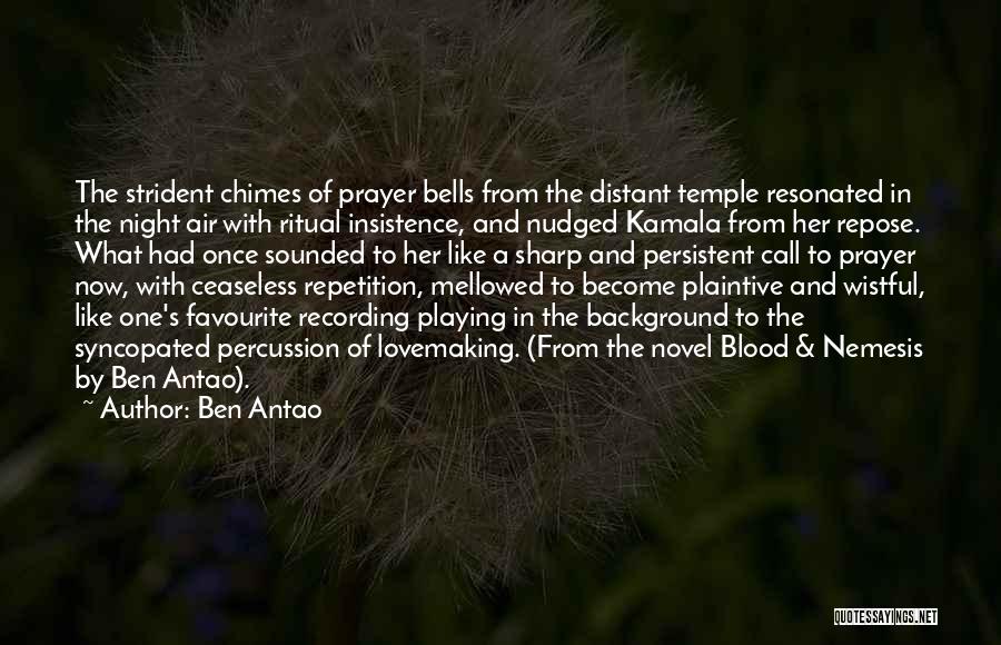 Repose Quotes By Ben Antao