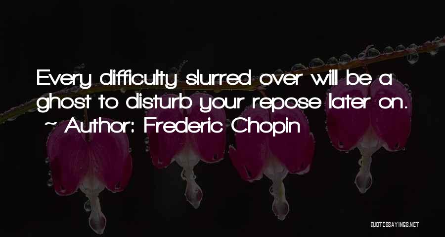 Repose Quotes By Frederic Chopin