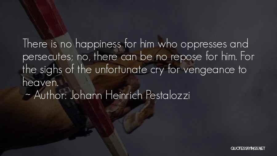 Repose Quotes By Johann Heinrich Pestalozzi