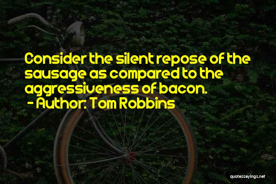 Repose Quotes By Tom Robbins