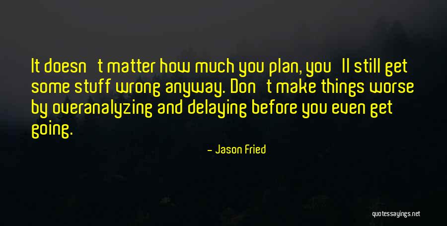 Reposed In A Sentence Quotes By Jason Fried Reposed In A Sentence Quotes By Jason Fried