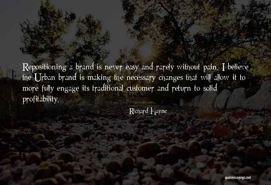 Repositioning Yourself Quotes By Richard Hayne Repositioning Yourself Quotes By Richard Hayne