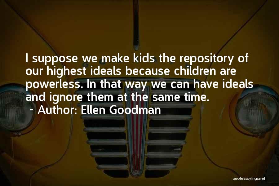 Repository Quotes By Ellen Goodman