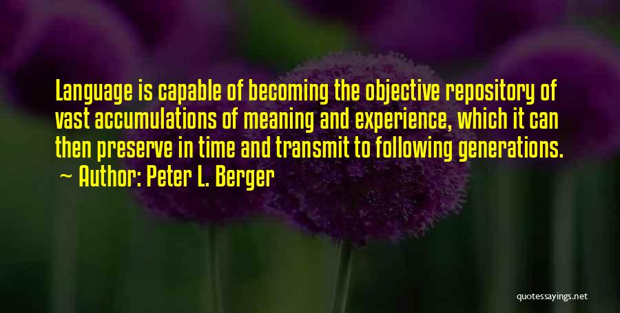 Repository Quotes By Peter L. Berger