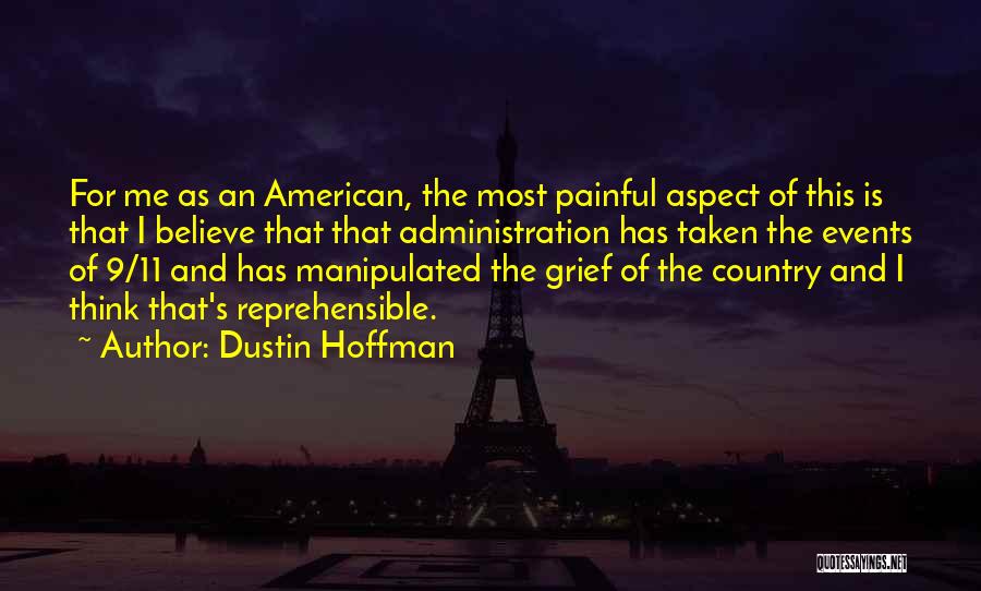 Reprehensible Quotes By Dustin Hoffman