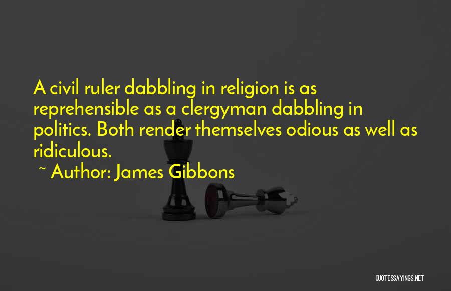 Reprehensible Quotes By James Gibbons