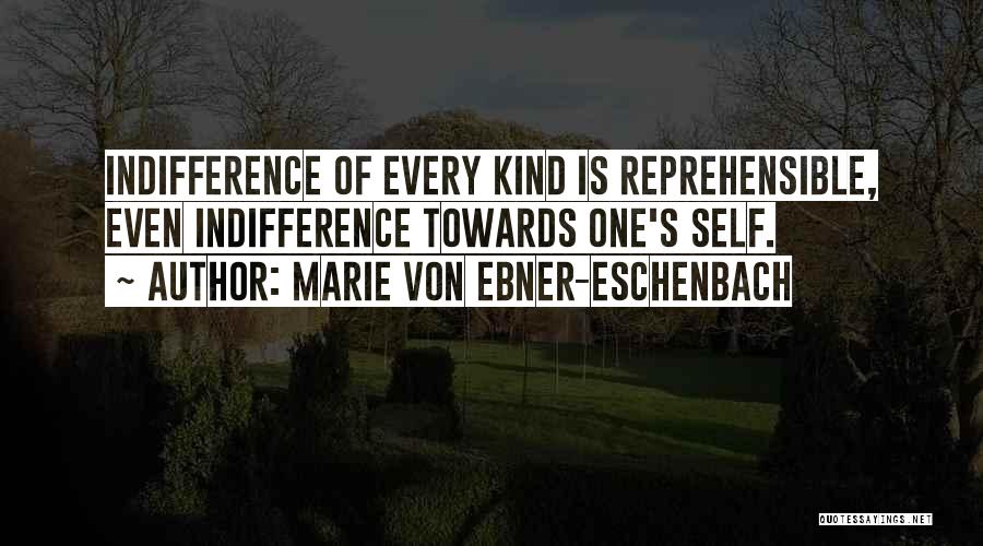 Reprehensible Quotes By Marie Von Ebner-Eschenbach