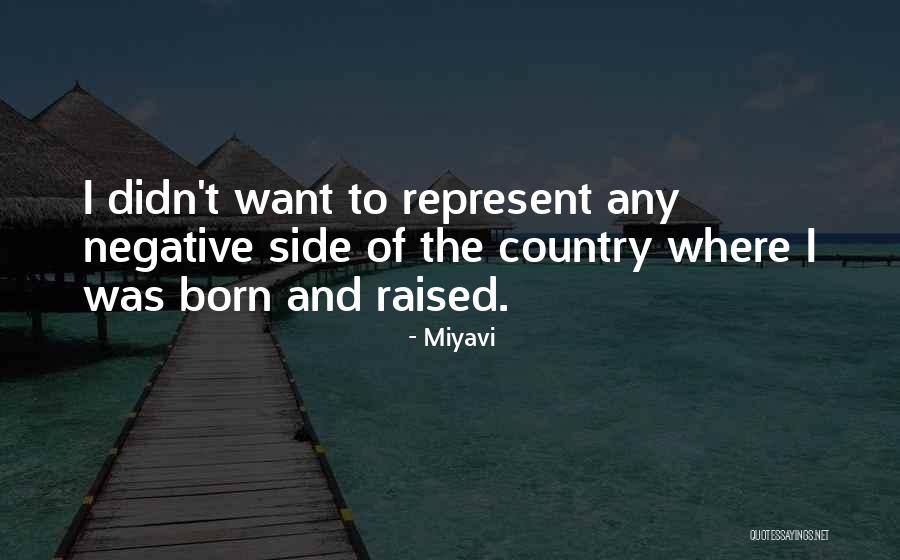 Represent Your Country Quotes By Miyavi