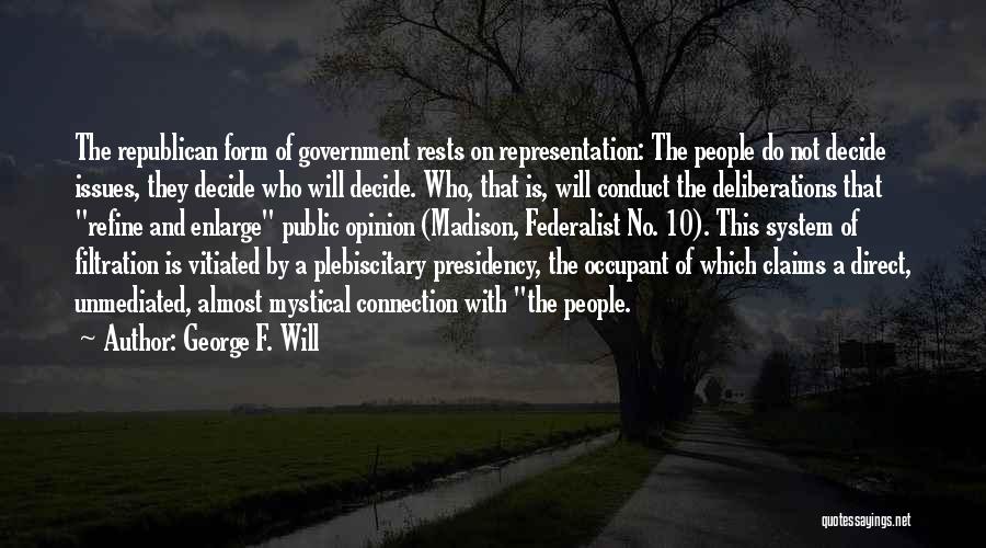 Representation In Government Quotes By George F. Will