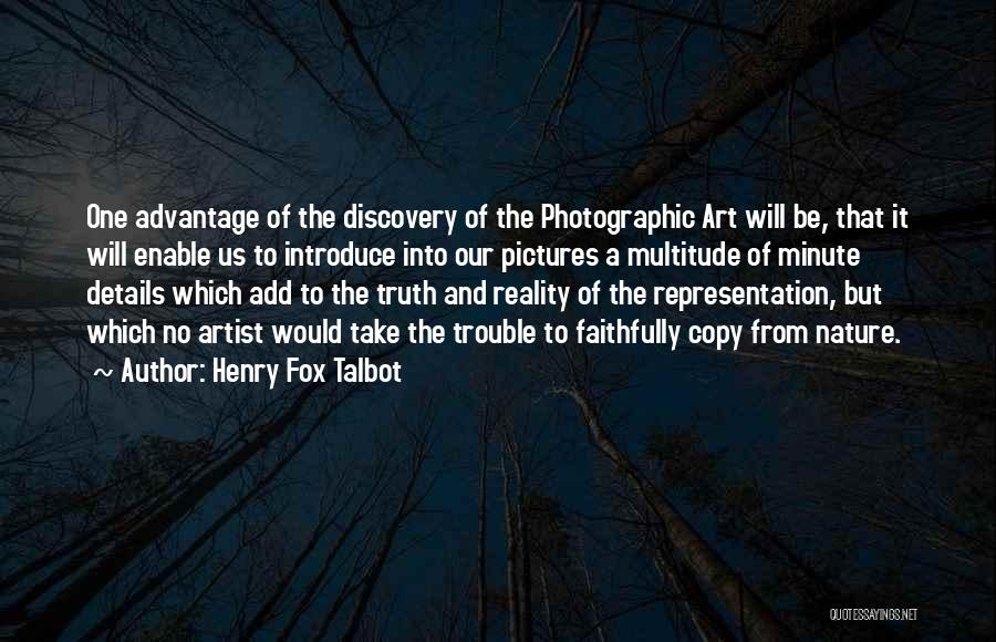 Representation Of Reality Quotes By Henry Fox Talbot