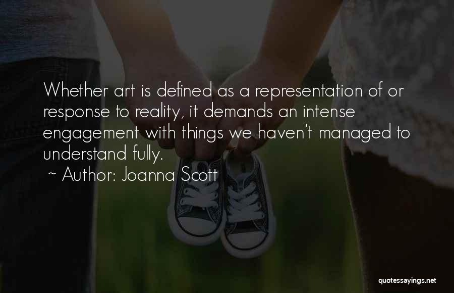 Representation Of Reality Quotes By Joanna Scott