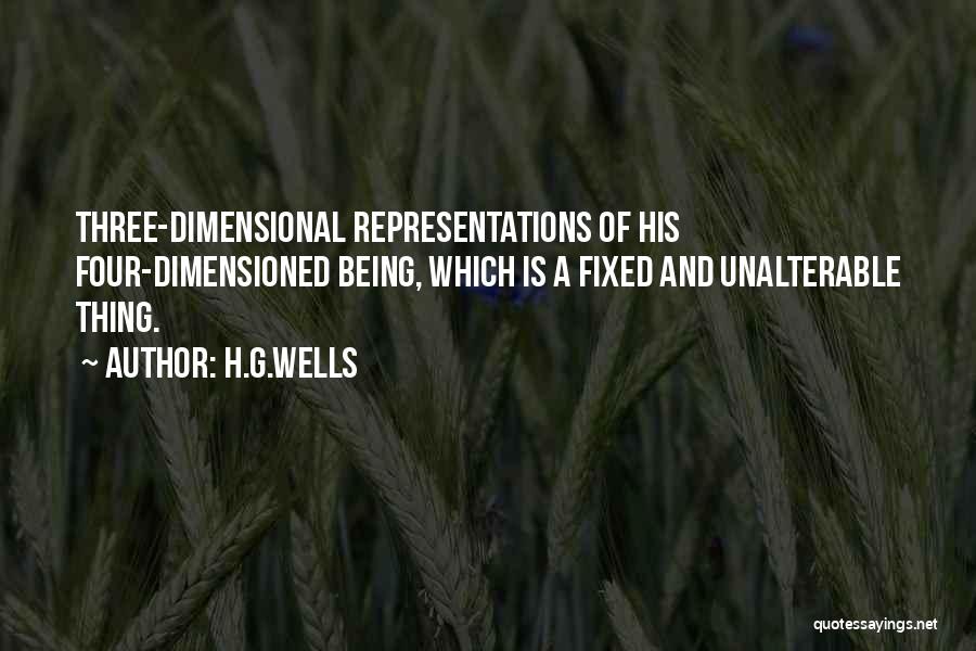Representations Quotes By H.G.Wells