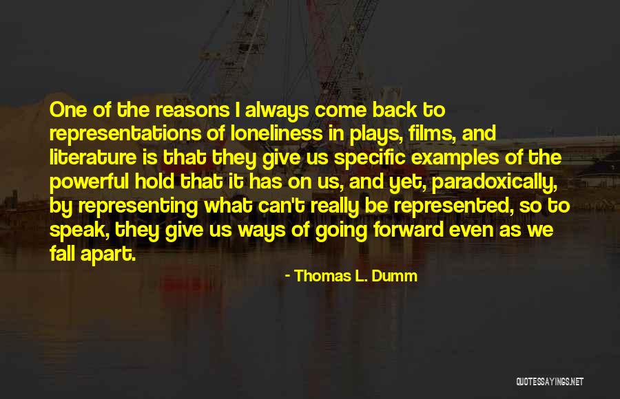 Representations Quotes By Thomas L. Dumm Representations Quotes By Thomas L. Dumm