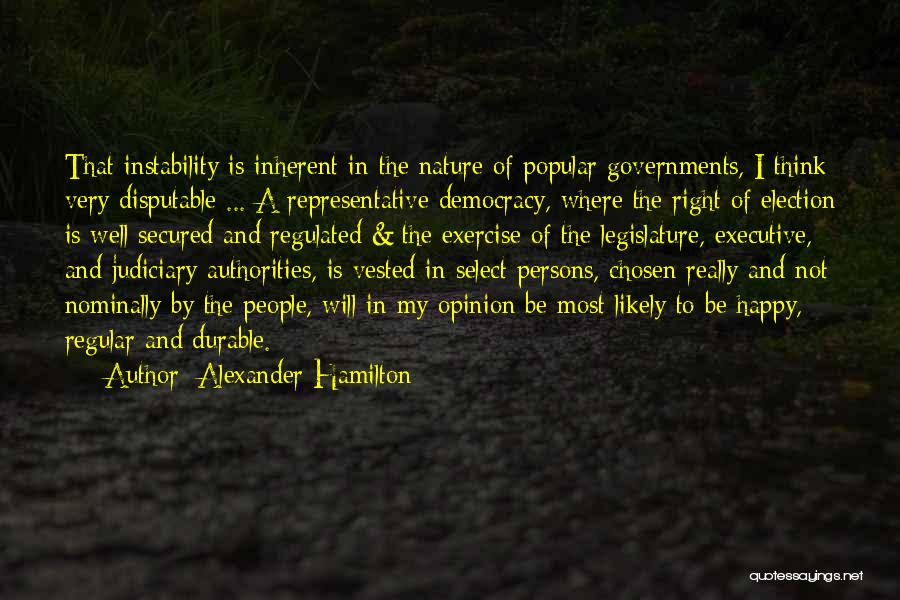 Representative Democracy Quotes By Alexander Hamilton