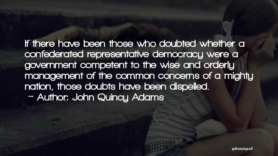 Representative Democracy Quotes By John Quincy Adams
