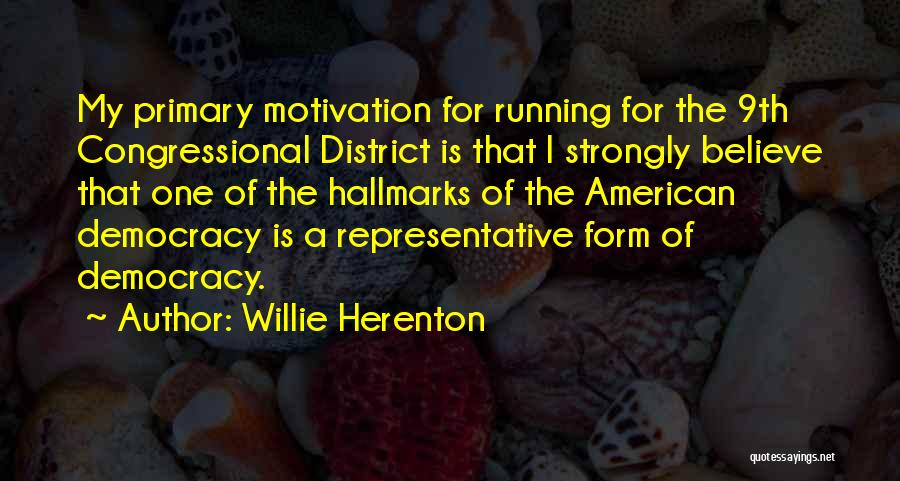 Representative Democracy Quotes By Willie Herenton