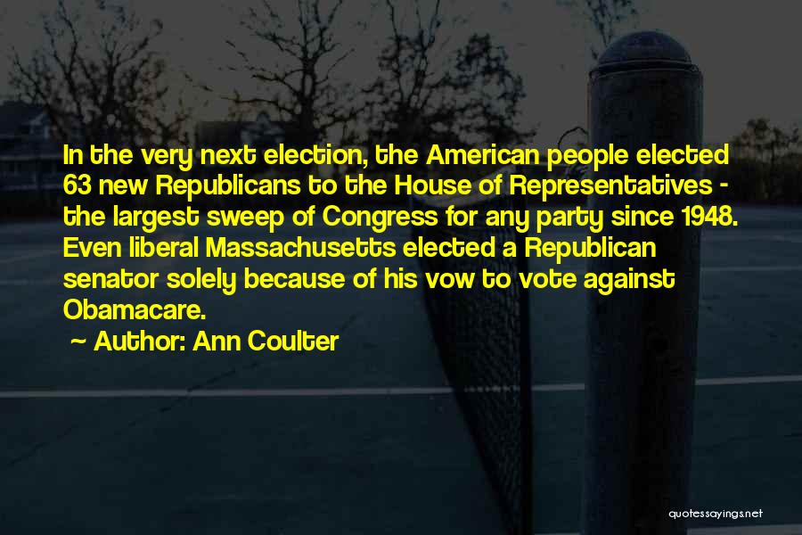 Representatives Quotes By Ann Coulter
