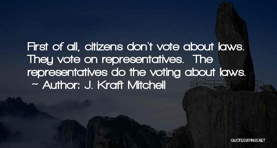 Representatives Quotes By J. Kraft Mitchell