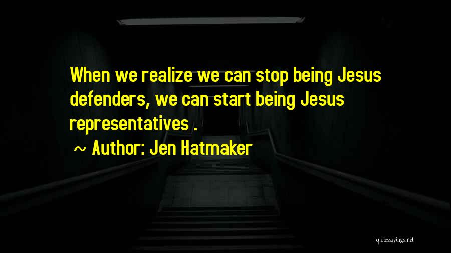 Representatives Quotes By Jen Hatmaker