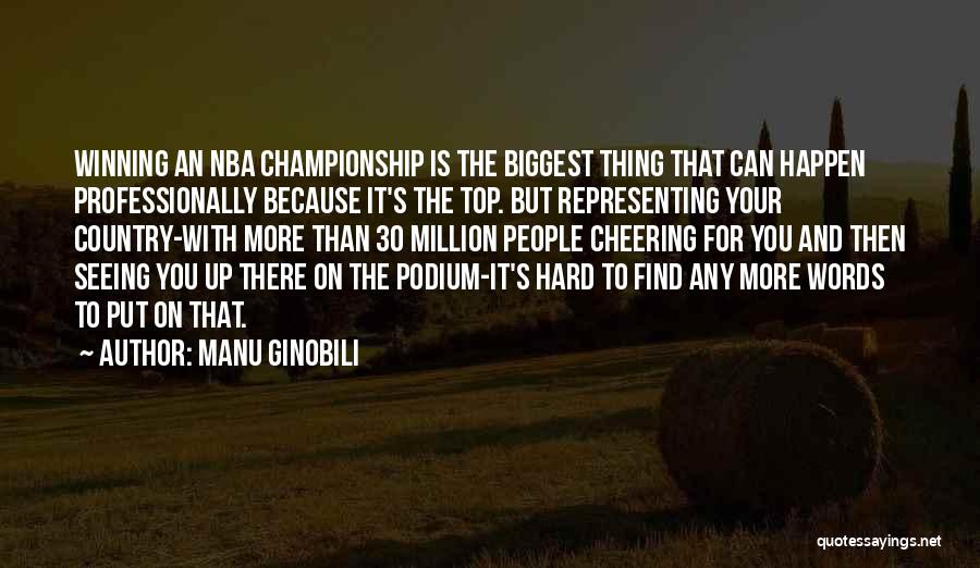 Representing Country Quotes By Manu Ginobili