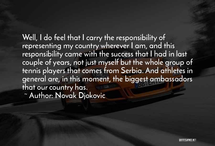 Representing Country Quotes By Novak Djokovic