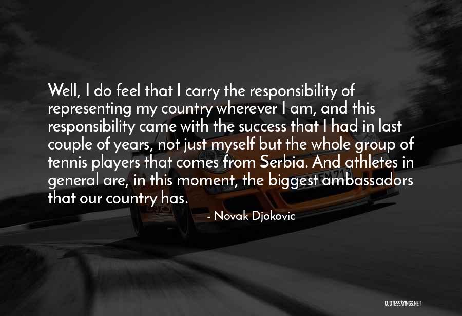 Representing Country Quotes By Novak Djokovic