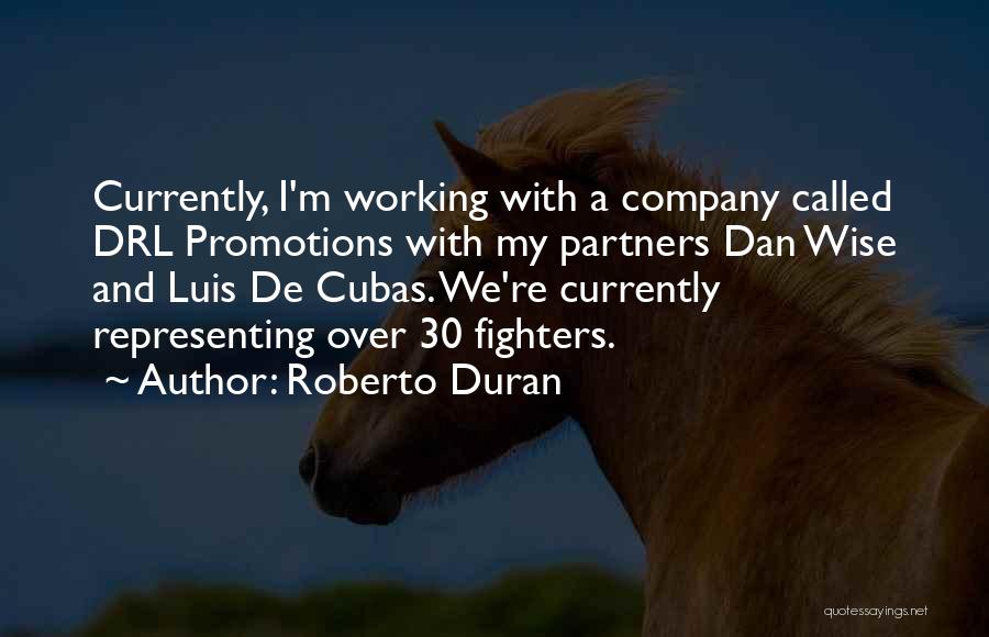 Representing Your Company Quotes By Roberto Duran