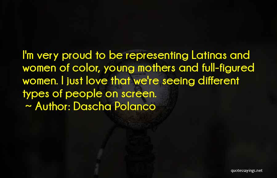 Representing Yourself Quotes By Dascha Polanco